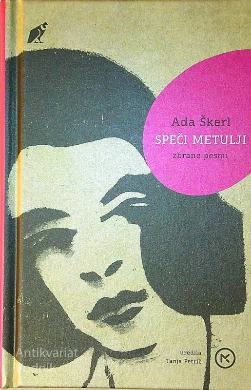 SPEČI METULJ; IZBRANE PESMI, Ada Škerl