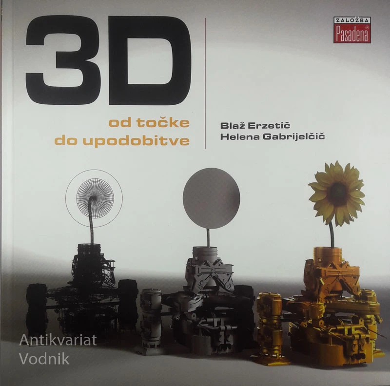 3D OD TOČKE DO UPODOBITVE, Blaž Erzetič in Helena Gabrijelčič