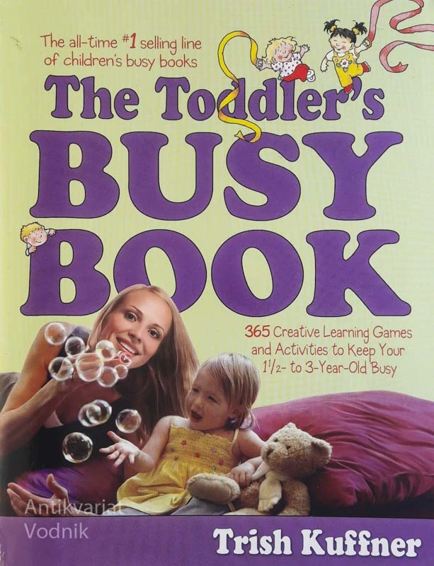 THE TODDLER’S BUSY BOOK, Trish Kuffner