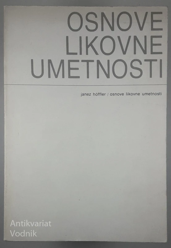 OSNOVE LIKOVNE UMETNOSTI, Janez Hoffler