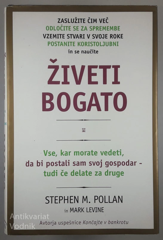 ŽIVETI BOGATO, Stephen M. Pollan in Mark Levine