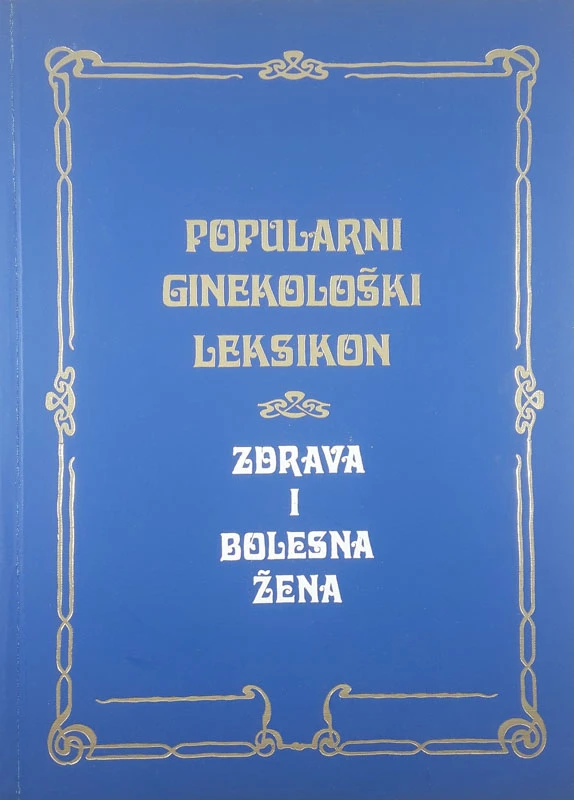 POPULARNI GINEKOLOŠKI LEKSIKON, Dr. Davor Rogić