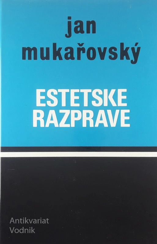ESTETSKE RAZPRAVE, Jan Mukarovsky
