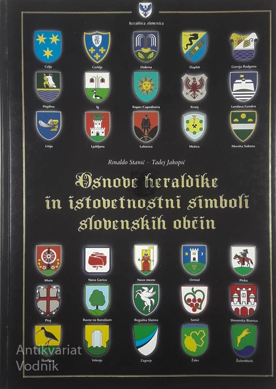 OSNOVE HERALDIKE IN ISTOVETNOSTNI SIMBOLI SLOVENSKIH OBČIN
