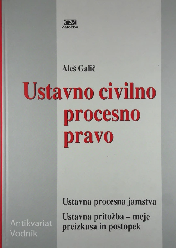 USTAVNO CIVILNO PROCESNO PRAVO, Aleš Galič