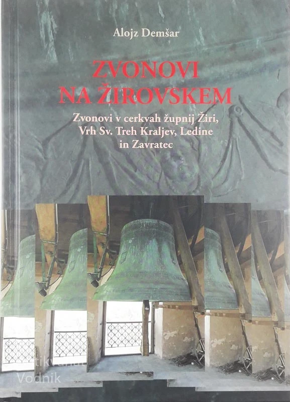 ZVONOVI NA ŽIROVSKEM, Alojz Demšar