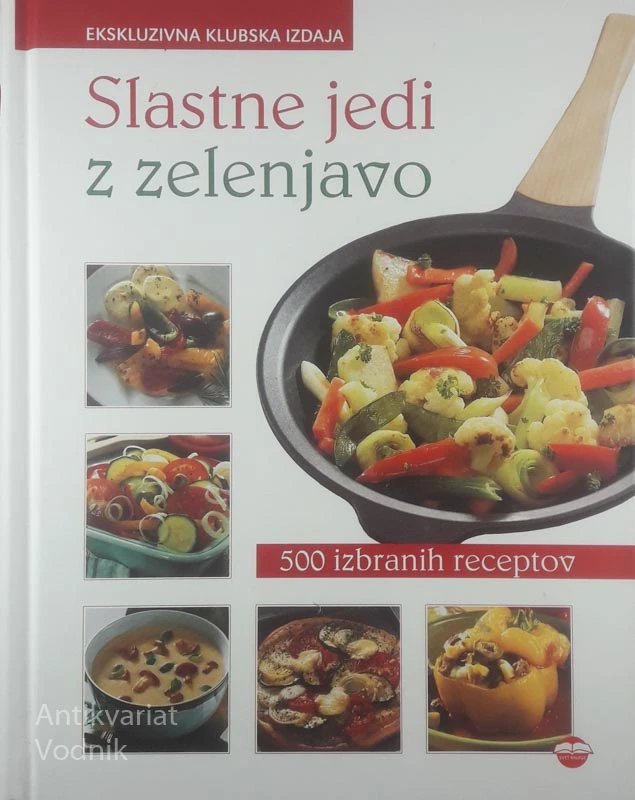 SLASTNE JEDI Z ZELENJAVO, več avtorjev