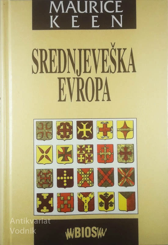SREDNJEVEŠKA EVROPA, Maurice Keen