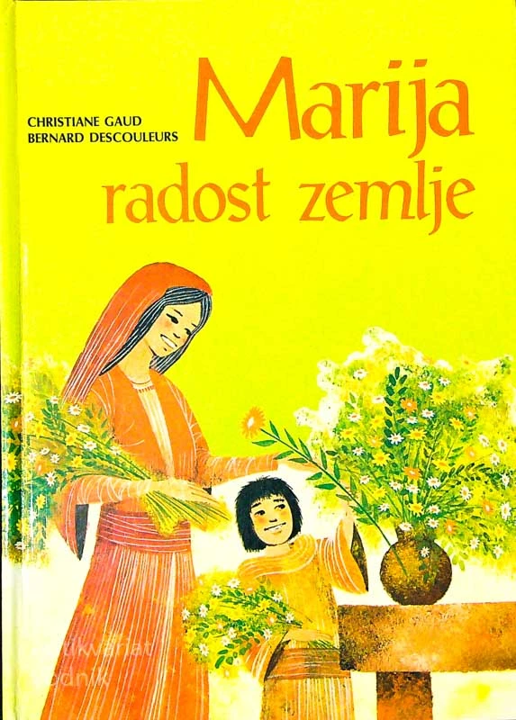 MARIJA RADOST ZEMLJE, Christiane Gaud in Bernard Descouleurs