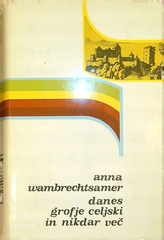 DANES GROFJE CELJSKI IN NIKDAR VEČ, Anna Wambrechtsamer