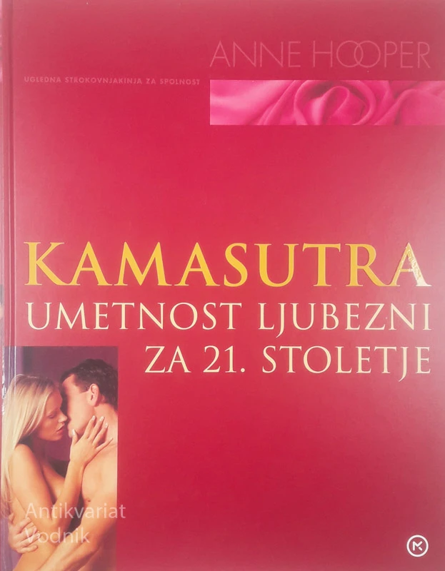 KAMASUTRA; UMETNOST LJUBEZNI ZA 21. STOLETJE, Anne Hooper