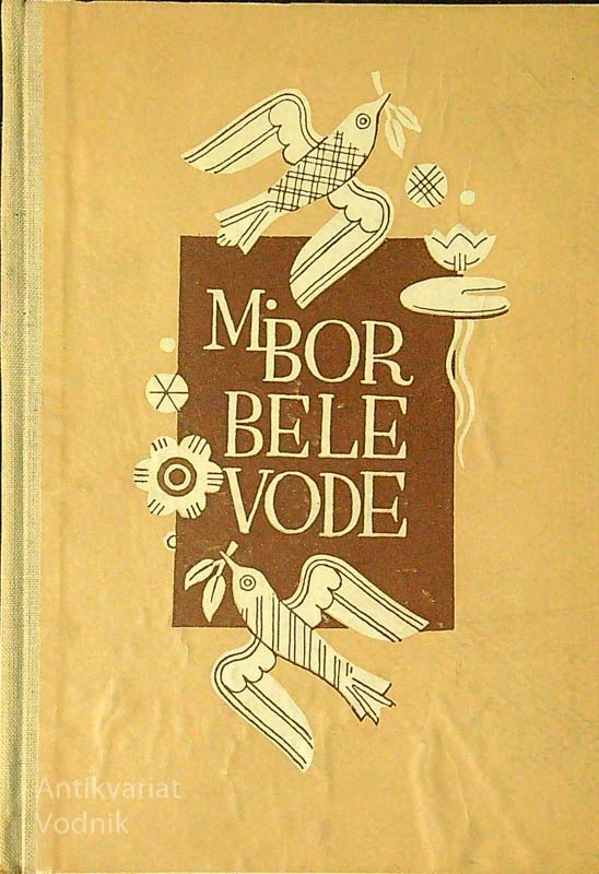 BELE VODE; VESELA PESNITEV IZ DAVNIH DNI, Matej Bor