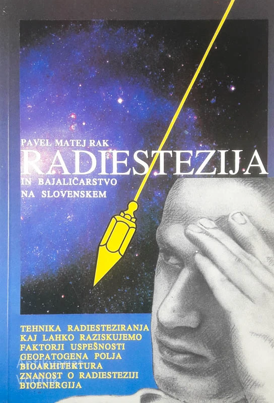 RADIESTEZIJA IN BAJALIČARSTVO NA SLOVENSKEM, Pavel Matej Rak