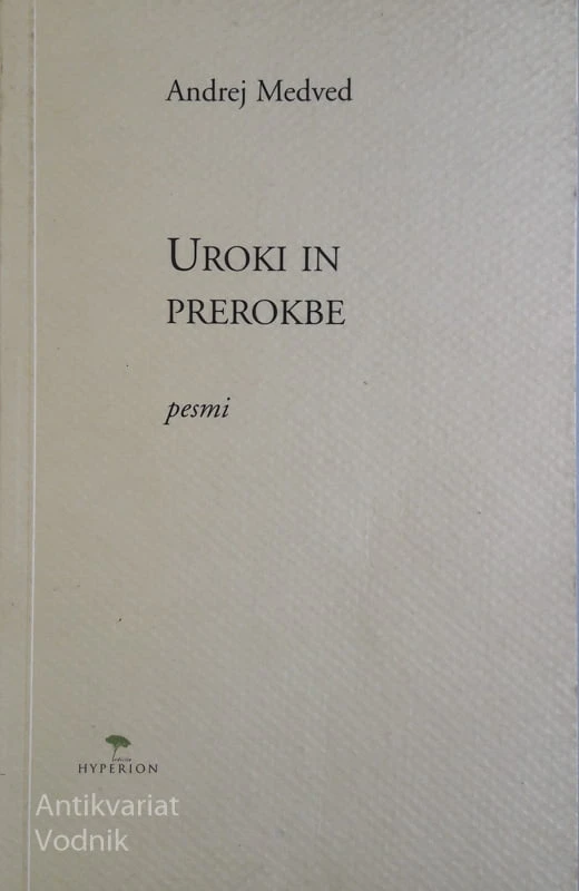 UROKI IN PREROKBE, Andrej Medved