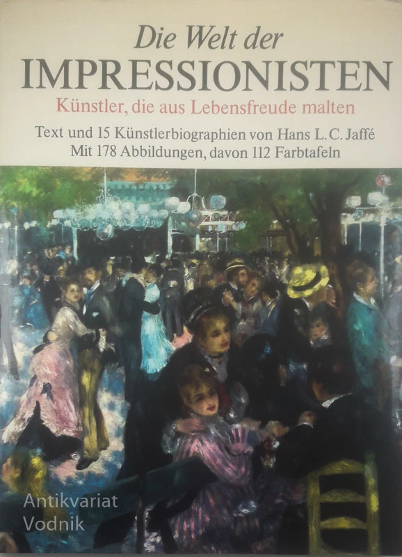 DIE WELT DER IMPRESSIONISTEN, KÜNSTLER, DIE AUS LEBENFREUDE MALTEN