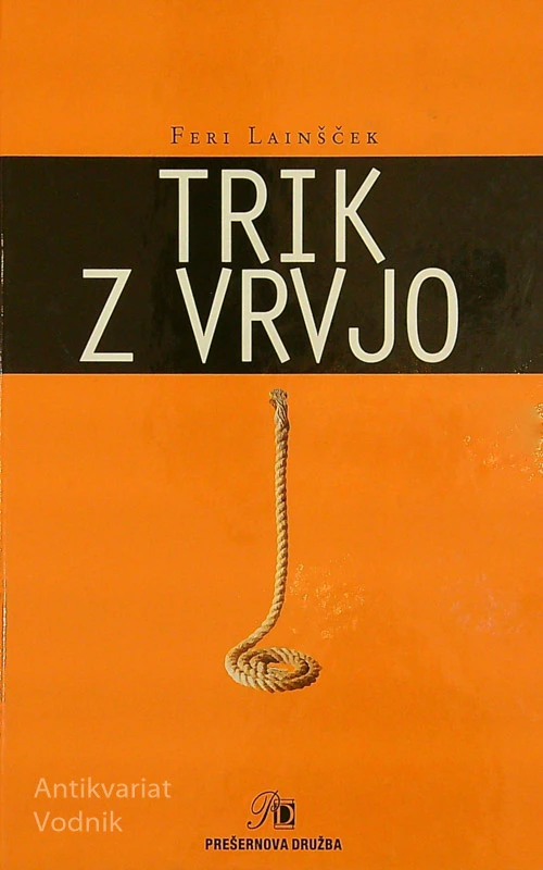 TRIK Z VRVJO, Feri Lainšček
