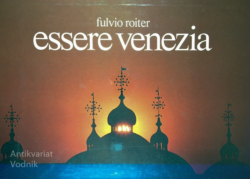 ESSERE VENEZIA,  Fulvio Roiter