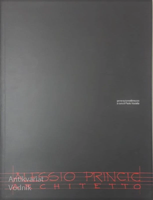 ALESSIO PRINCIC, ARCHITETTO (ARHITEKTOV PODPIS V KNJIGI)