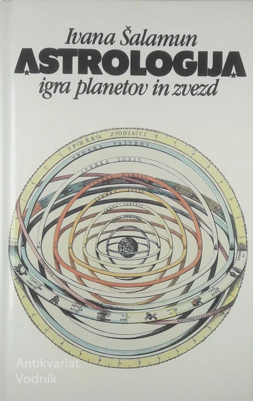 ASTROLOGIJA; IGRA PLANETOV IN ZVEZD, Ivana Šalamun