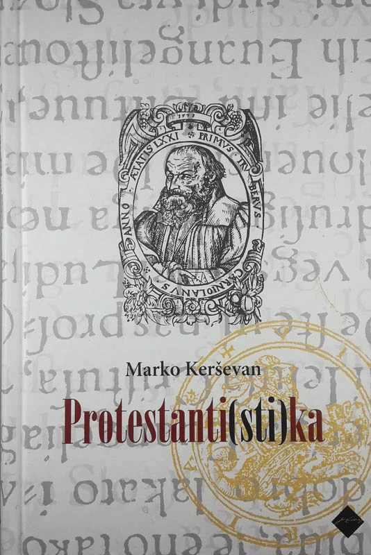PROTESTANTI(STI)KA, Marko Kerševan