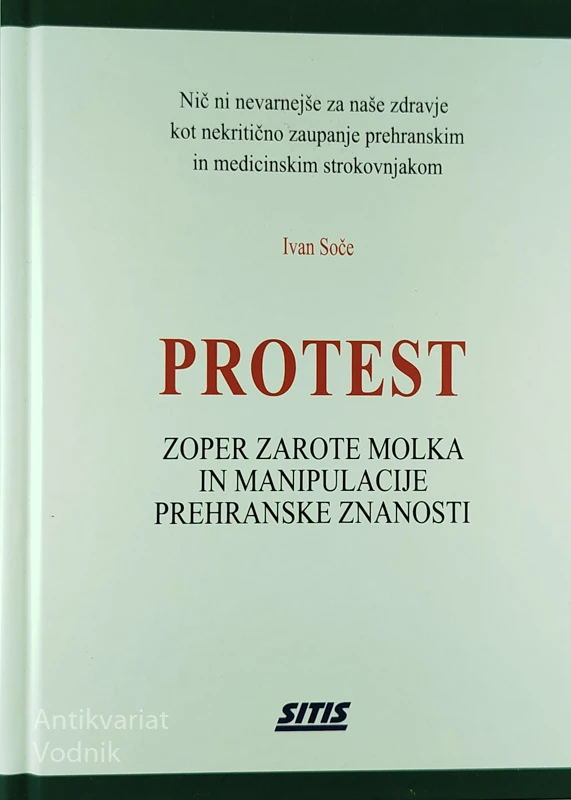 PROTEST; ZOPER ZAROTE MOLKA IN MANIPULACIJE PREHRANSKE ZNANOSTI, Ivan Soče