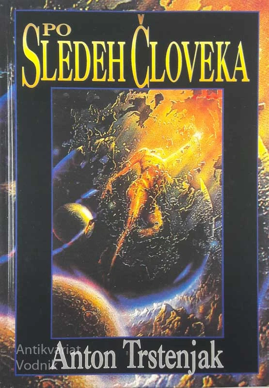 PO SLEDEH ČLOVEKA, Anton Trstenjak