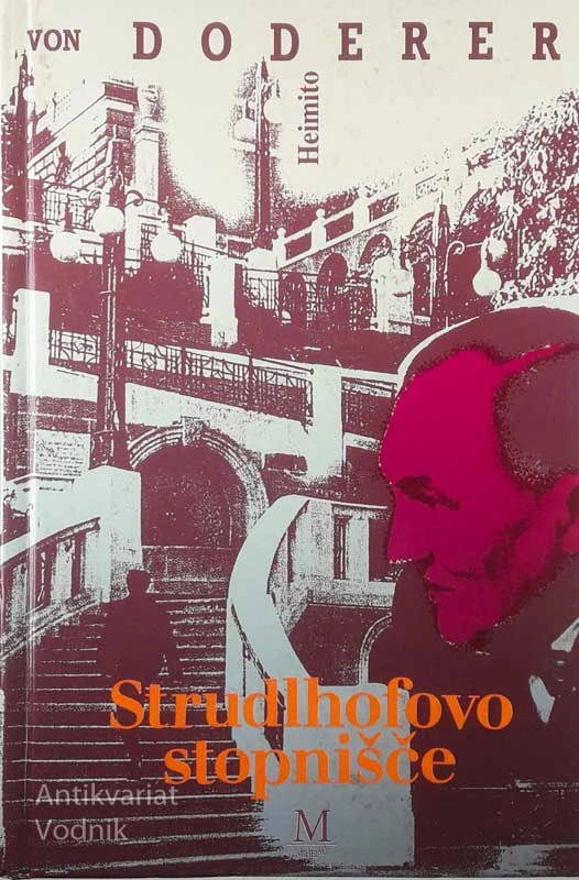 STRUDLHOFOVO STOPNIŠČE ALI MELZER IN GLOBINA LET, Heimito von Doderer