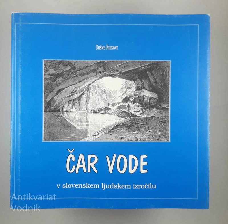 ČAR VODE V SLOVENSKEM LJUDSKEM, zbrala Dušica Kunaver