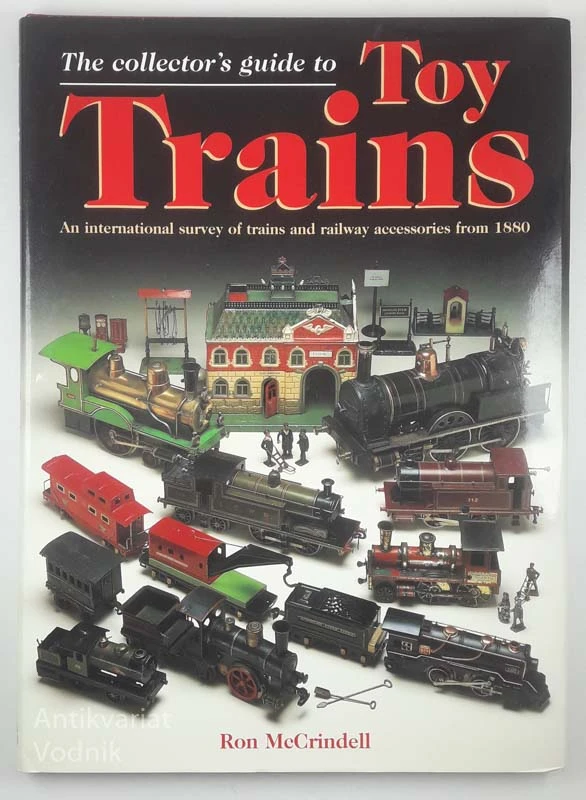THE COLLECTOR’S GUIDE TO TOY TRAINS, Roy McCrindell