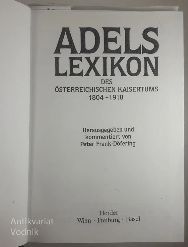 ADELS LEXIKON DES ÖSTERREICHISCHEN KAISETUMS 1804-1918