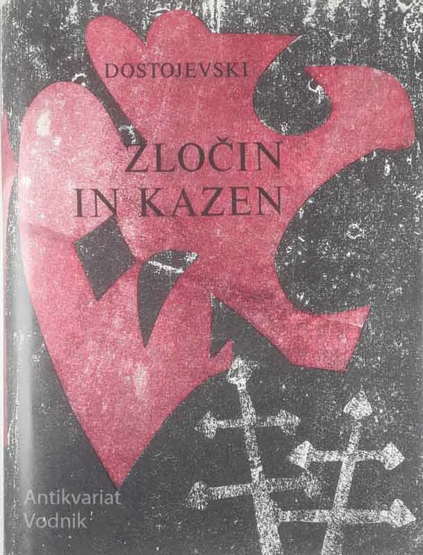 ZLOČIN IN KAZEN, Fedor M. Dostojevski