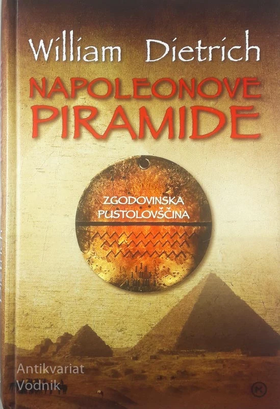NAPOLEONOVE PIRAMIDE, William Dietrich