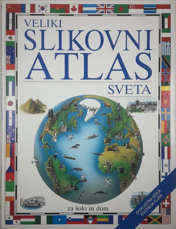 VELIKI SLIKOVNI ATLAS SVETA, več avtorjev