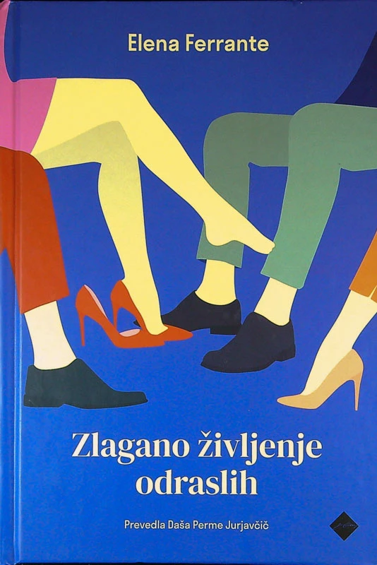 ZLAGANO ŽIVLJENJE ODRASLIH, Elena Ferrante