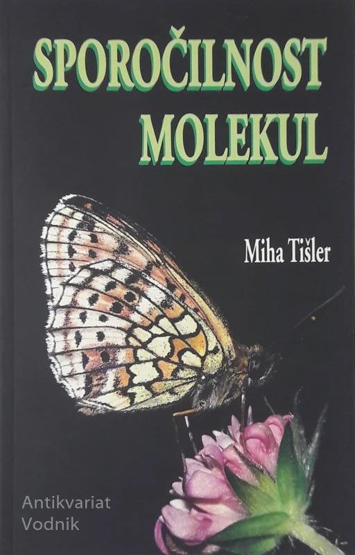SPOROČILNOST MOLEKUL, Miha Tišler