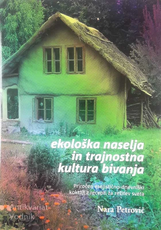 EKOLOŠKA NASELJA IN TRAJNOSTNA KULTURA BIVANJA, Nara Petrovič