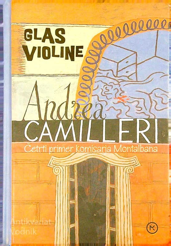 GLAS VIOLINE; ČETRTI PRIMER KOMISARJA MONTALBANA, Andrea Camilleri