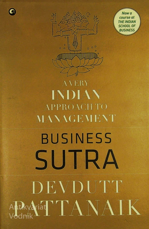 A VERY INDIAN APPROACH TO MANAGEMENT; BUSINESS SUTRA, Devdutt Pattanaik