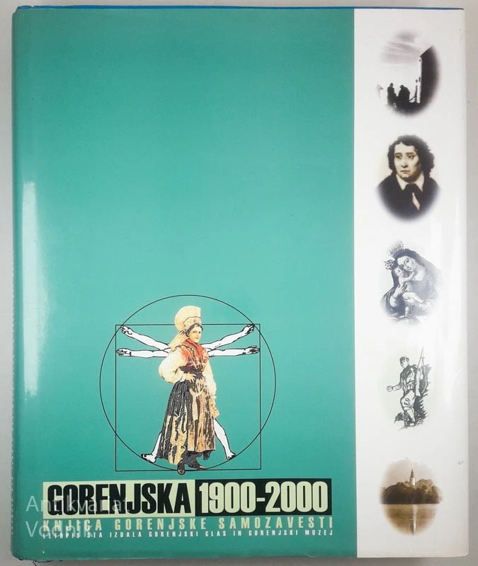 GORENJSKA 1900-2000; KNJIGA GORENJSKE SAMOZAVESTI