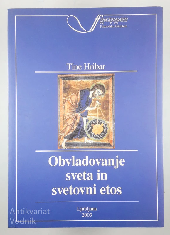 OBVLADOVANJE SVETA IN SVETOVNI ETOS, Tine Hribar