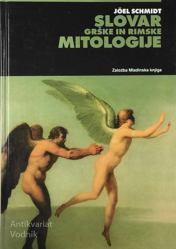 SLOVAR GRŠKE IN RIMSKE MITOLOGIJE, Hoel Schmidt