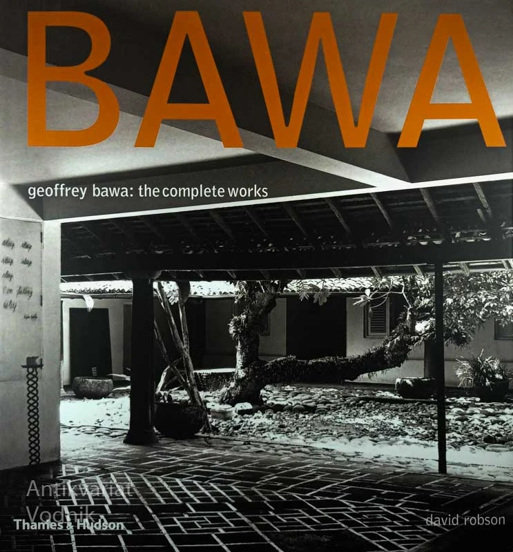 GEOFFREY BAWA; THE COMPLETE WORKS, David Robson