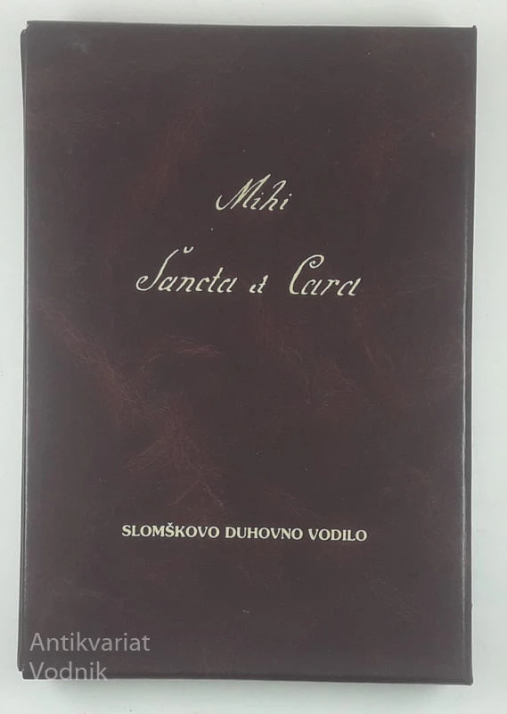 MIHI SANCTA ET CARA; SLOMŠKOVO DUHOVNO VODILO, Anton Martin Slomšek