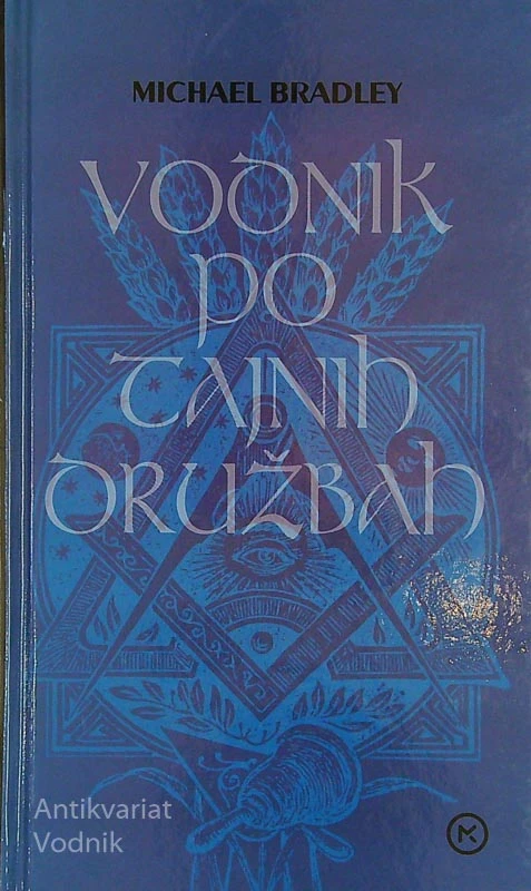 VODNIK PO TAJNIH DRUŽBAH, Michael Bradley