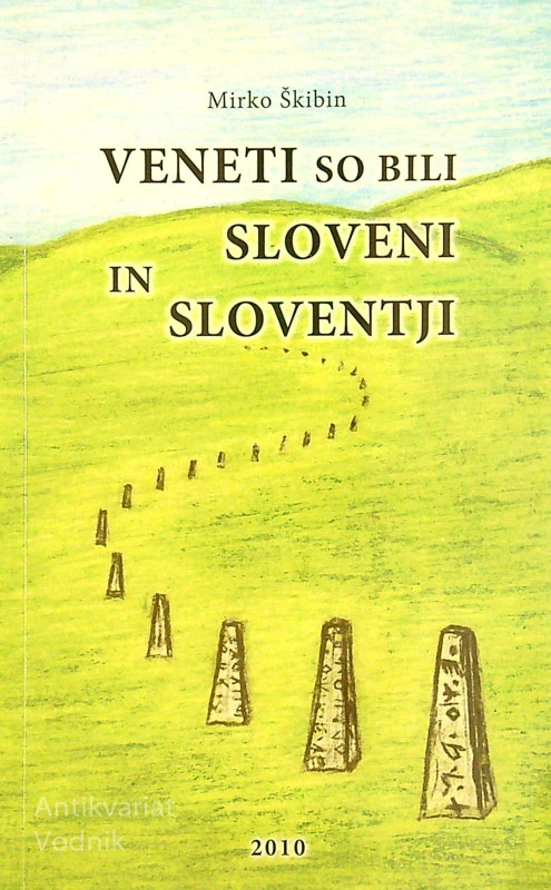VENETI SO BILI SLOVENI IN SLOVENTJI, Mirko Škibin