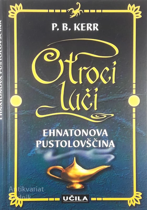 OTROCI LUČI; EHNATOVNA PUSTOLOVŠČINA, P. B. Kerr