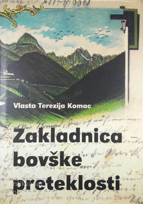 ZAKLADNICA BOVŠKE PRETEKLOSTI, Vlasta Terezija Komac