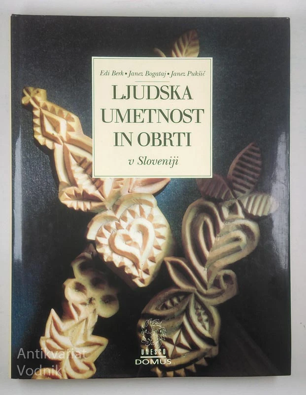 LJUDSKA UMETNOST IN OBRTI V SLOVENIJI, E. Berk, J. Bogataj & J. Pukšič