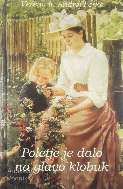 POLETJE JE DALO NA GLAVO KLOBUK, Verena in Andrej Perko