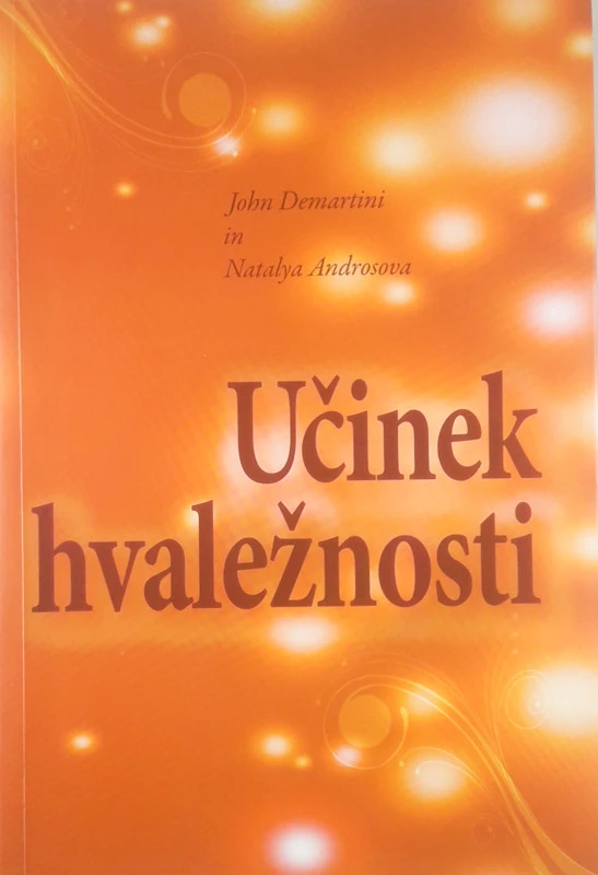UČINEK HVALEŽNOSTI, John Demartini in Natalya Androsova